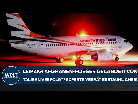 LEIPZIG: Afghanen-Flieger ist gelandet! Von den Taliban verfolgt? Experte verrät Erstaunliches!