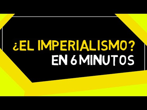 EL IMPERIALISMO en 6 minutos