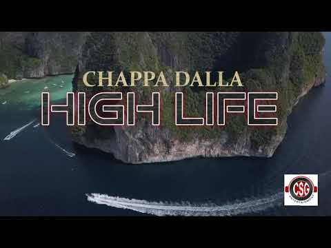 Chappa Dalla - High Life (Offical Audio)