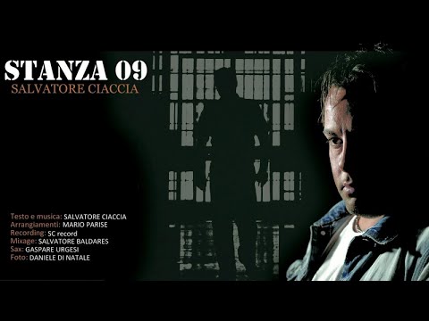 Salvatore Ciaccia - Stanza 09 (Video Ufficiale 2017)
