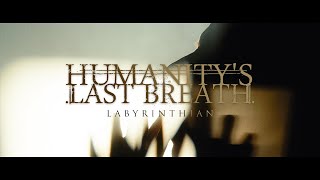 Humanitys Last Breath - Labyrinthian