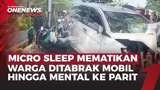 Download lagu Ngantuk di Jalan! Mobil Tabrak Pejalan Kaki Terpental Hingga 4 Meter | OneNews Update mp3