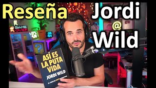 ✔️Jordi Wild. Así es la puta vida. Nuevo libro 2022.