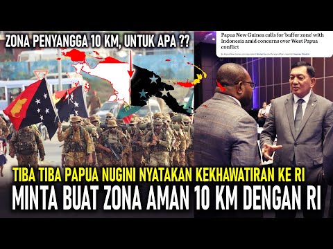 WAH !! TIBA TIBA PAPUA NUGINI MINTA DIBENTUK 'ZONA AMAN' DENGAN INDONESIA SEJAUH 10 KM, ADA APA ??!!