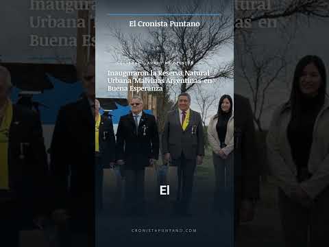 Inauguraron la Reserva Natural Urbana 'Malvinas Argentinas' en Buena Esperanza