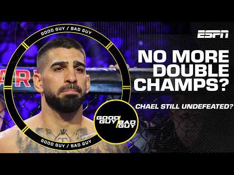 No more double champs? + Chael STILL undefeated?! [FULL SHOW] | Good Guy / Bad Guy