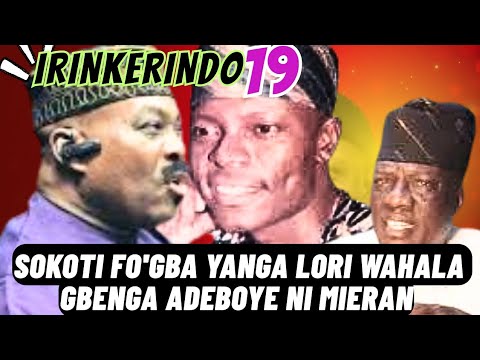 Sokoti Fogba Ayanga Lori Wahala  Gbenga Adeboye Ni Miran.IRINKERINDO On Gboyega Lawal tv
