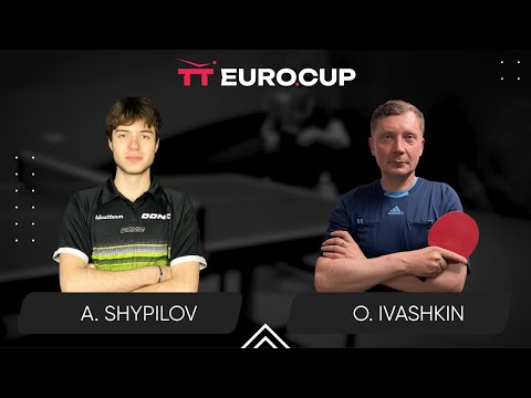 18:50 Anton Shypilov - Oleksandr Ivashkin 28.07.2024 TT Euro.Cup Ukraine Master. TABLE 3