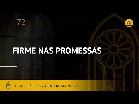 Novo Hinário Adventista • Hino 72 • Firme Nas Promessas • (Lyrics)