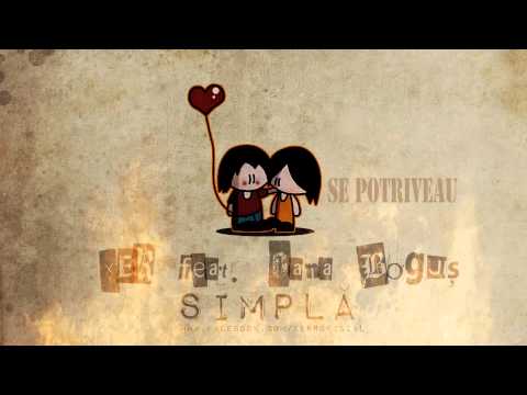 xEr feat. Oana Boguş - Simplă