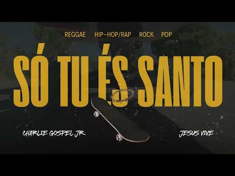 Só Tu És Santo - Charlie Gospel Jr