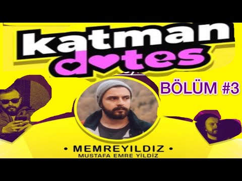 Hype - Katman Dates (MemreYildiz) Bölüm #3