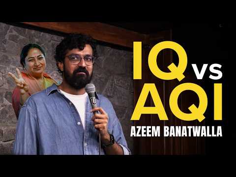 IQ vs AQI | Azeem Banatwalla Stand-up Comedy (2026)