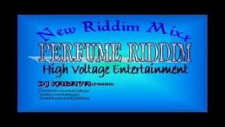 Perfume Riddim MIX[April 2012] - High Voltage Entertainment