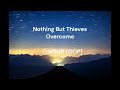 Nothing But Thieves - Overcome [1 HOUR LOOP]