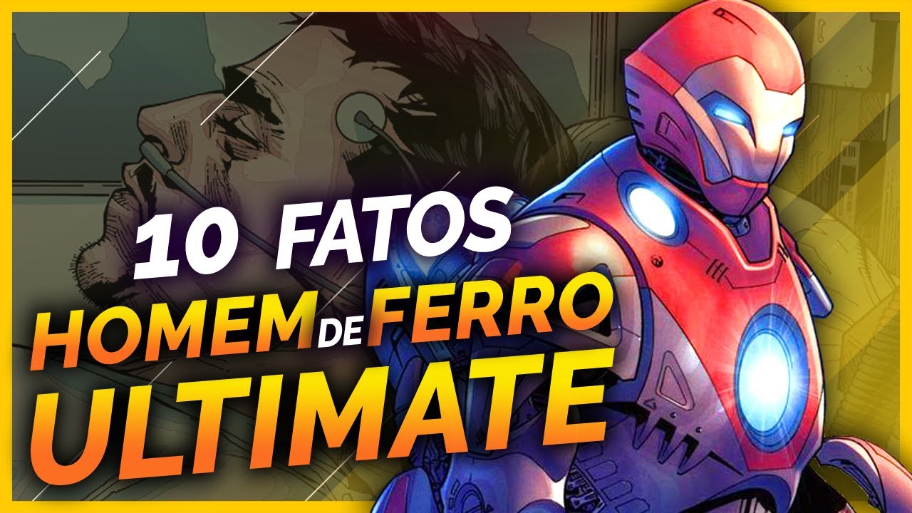 10 FATOS SOBRE O HOMEM DE FERRO ULTIMATE