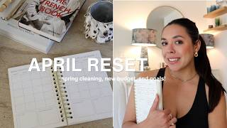 APRIL RESET ROUTINE | spring cleaning, budget, goal setting
