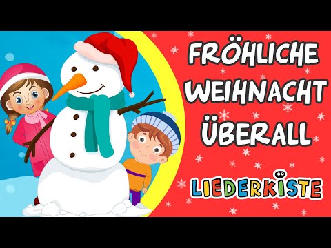 Fröhliche Weihnacht Überall - Kinderlieder zum Mitsingen | Liederkiste