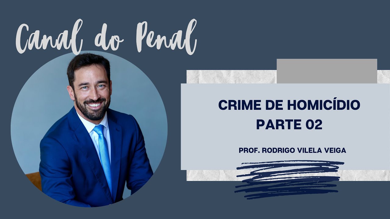 Crime de Homicídio - Art. 121, § 2º, do CP - Parte 2 - homicídio qualificado