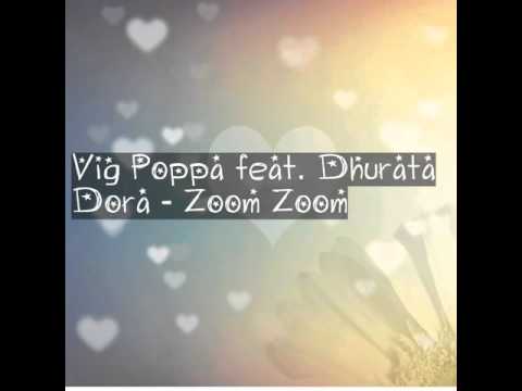 Vig Poppa feat. Dhurata Dora - Zoom Zoom (LyricVideo)