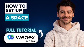 How to Set up a Space on Cisco Webex Teams [2026 Guide]