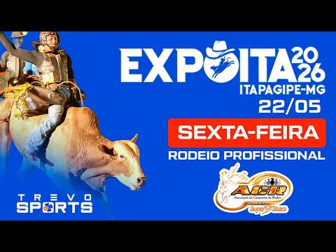 Expoita 2026 (Itapagipe-MG) -  2º dia do rodeio profissional (etapa ACR) - 22/05/2026