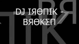 DJ Ironik - Broken
