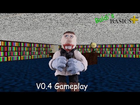 Baldi's Basics Plus V0.4 Gameplay