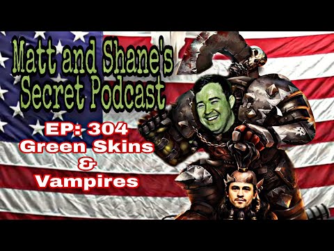 MSSP ep 304- Green Skins and Vampires
