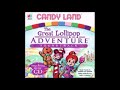 Come Along Candy Land The Great Lollipop Adventure