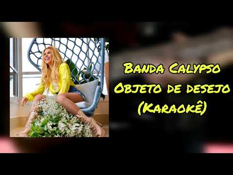Objeto de desejo | Karaokê | Banda Calypso
