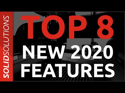 SOLIDWORKS 2020 - Top 8 New Features