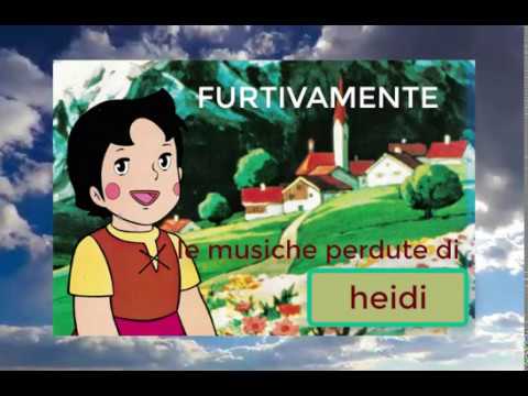 HEIDI LE MUSICHE PERDUTE "schleichen "( furtivamente )