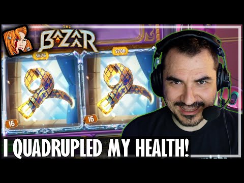 I QUADRUPLED MY HEALTH! - The Bazaar