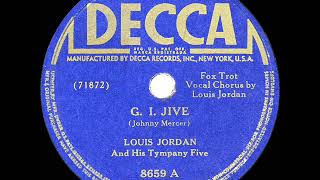 1944 HITS ARCHIVE: G.I. Jive - Louis Jordan &amp; his Tympany Five (a #1 record)