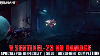 V. Sentinel-23 Boss Fight (No Damage Apocalypse Difficulty) [Remnant 2]