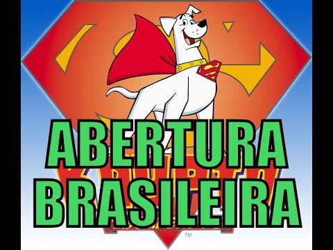Krypto - O Super Cão - Abertura Brasileira [ORIGINAL]