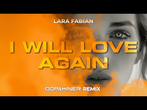 Lara Fabian - I Will Love Again (Dopaminer HYPERTECHNO Remix)