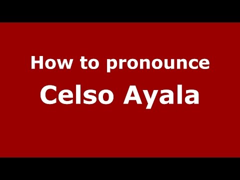 How to pronounce Celso Ayala (Spanish/Argentina) - PronounceNames.com