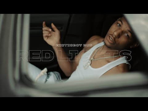 ExoticBoy Bud - "Red Lights" (Official Video) shot by @devprodfilms