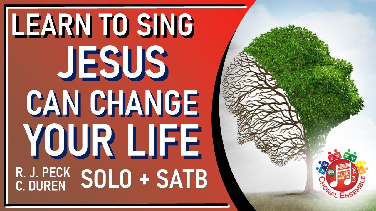 JESUS CAN CHANGE YOUR LIFE Solo + SATB
