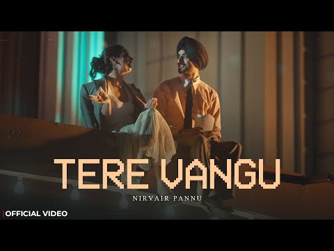 Tere Vangu - Nirvair Pannu (Official Video) Mxrci | Juke Dock