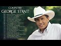 Best Songs Of George Strait George Strait Greatest Hits Full Album