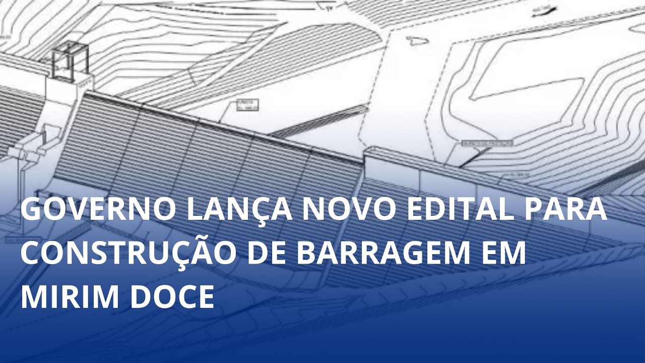 Governo lança novo edital para construção de barragem em Mirim Doce