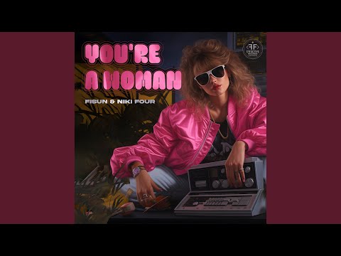 You're a Woman