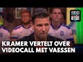 Kramer vertelt over videocall met Vaessen: 'Hij had het er moeilijk mee en wij ook'