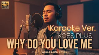 Download lagu Koes Plus – Why Do You Love Me | Smooth Jazz Ballad | Karaoke Version by Garasi Musik Cover mp3