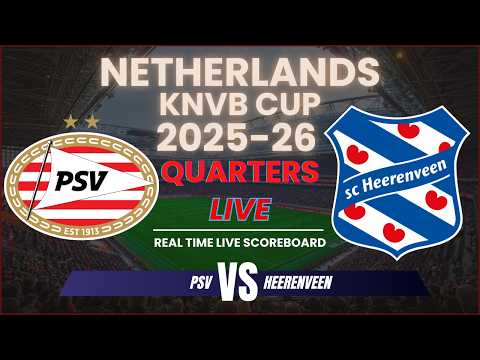 PSV vs Heerenveen Live Scores | 2025-26 Netherlands KNVB Cup Quarter Finals