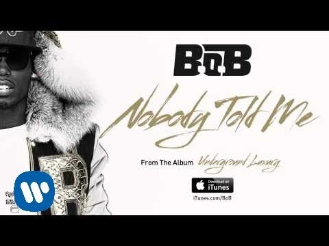 B.o.B - Nobody Told Me [Official Audio]