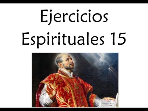 Ejercicios espirituales 15: Instrucción sobre tres maneras de humildad
